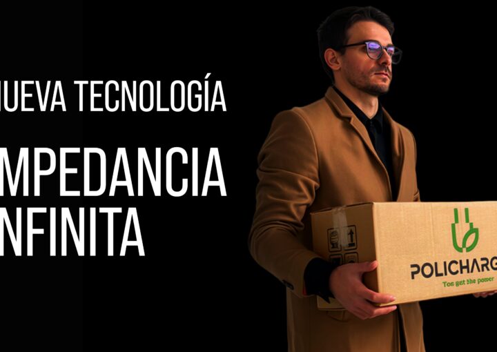 IMPEDANCIA INFINITA POLICHARGER